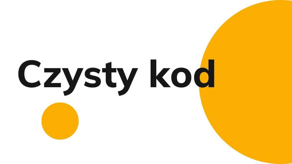 Jak dbać o czysty kod w projekcie?