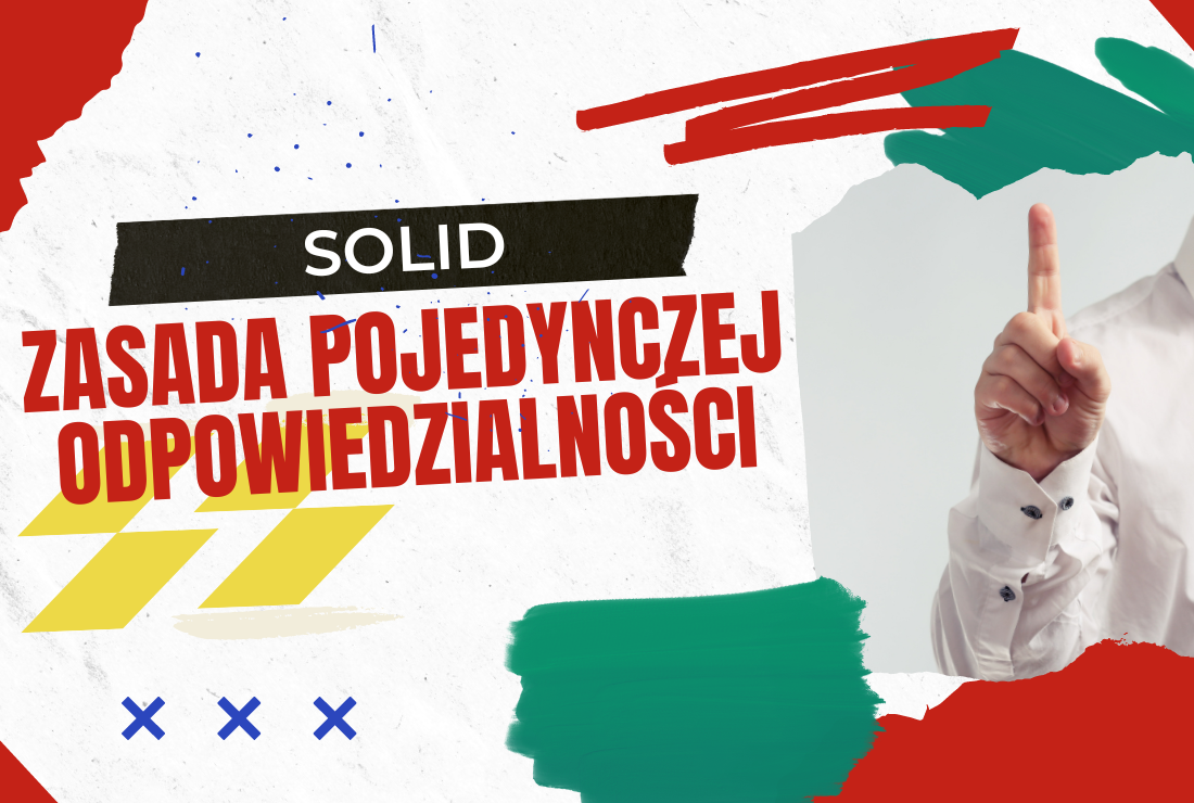 SOLID - Zasada pojedynczej odpowiedzialności