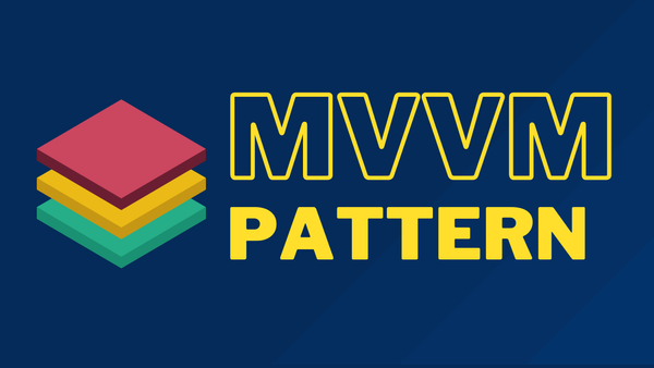 MVVM Pattern Explained