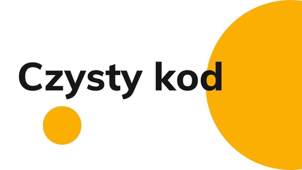 Jak dbać o czysty kod w projekcie?